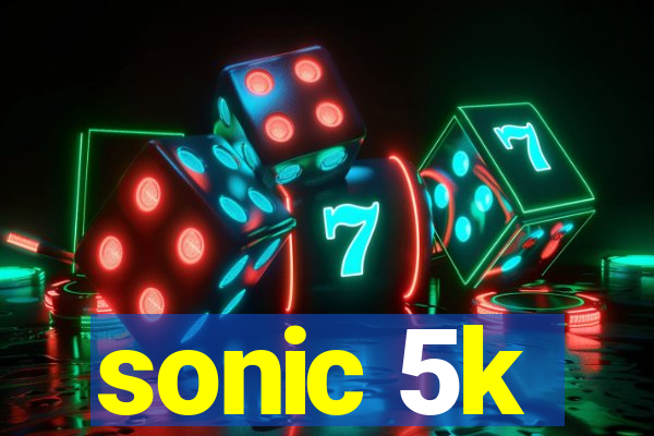 sonic 5k